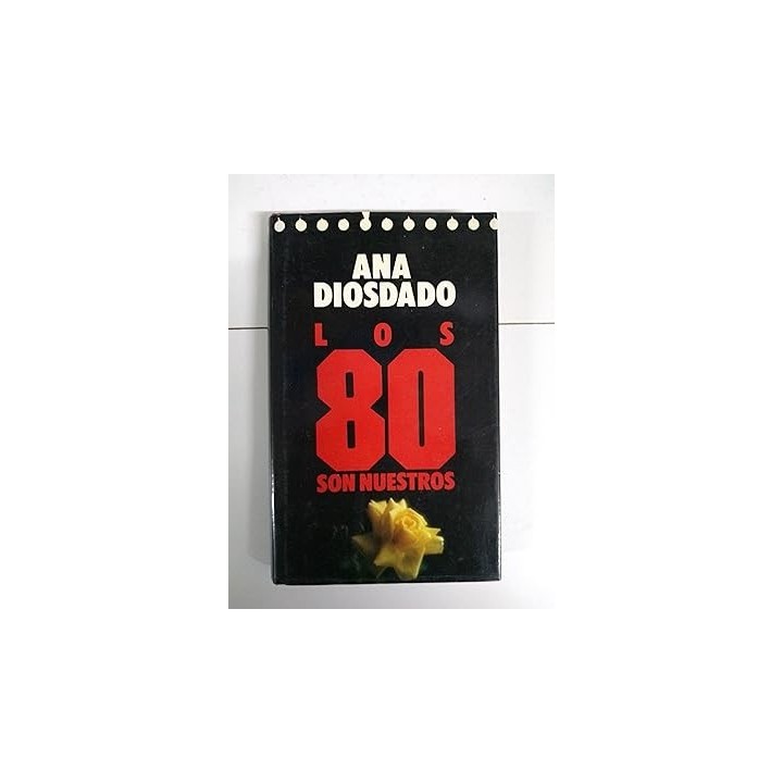 Los 80 son nuestros - Ana Diosdado